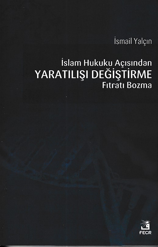 islam-hukuku-acisindan-yaratilisi-degistirme-fitrati-bozma