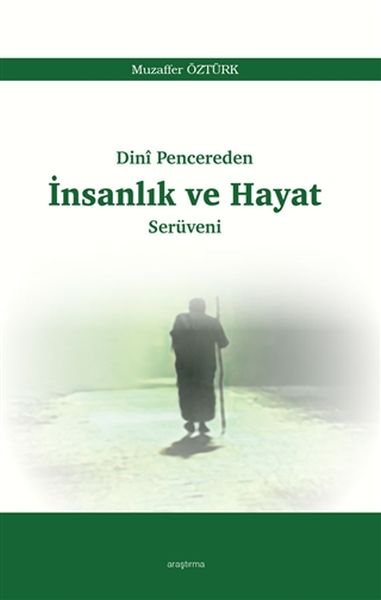 dini-pencereden-insanlik-ve-hayat-seruveni