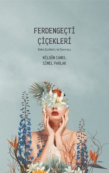 ferdengecti-cicekleri-baba-siddeti-ve-sonrasi-227988