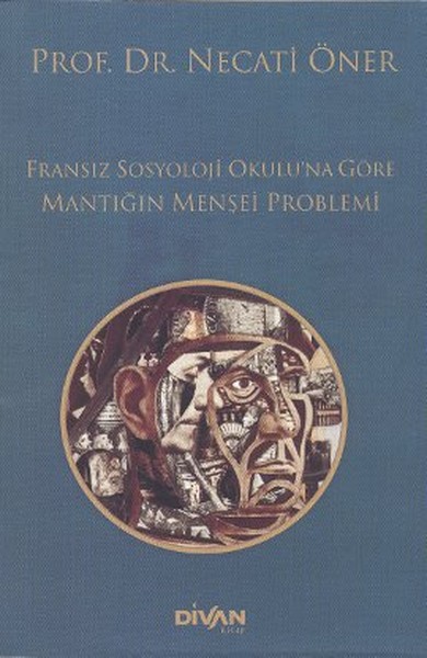 fransiz-sosyoloji-okuluna-gore-mantigin-mensei-problemi