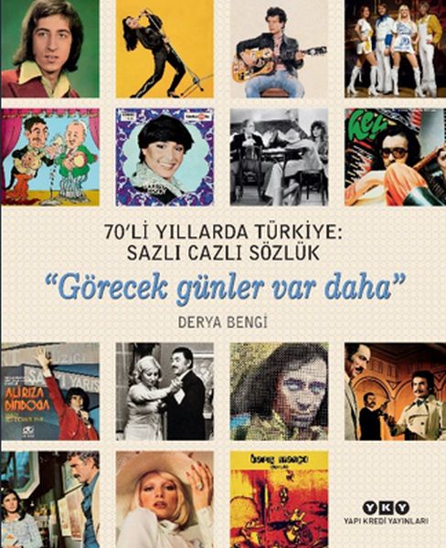 70-li-yillarda-turkiye-sazli-cazli-sozluk-gorecek-gunler-var-daha