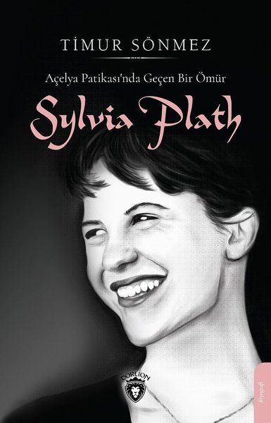 slyvia-plath-acelya-patikasinda-gecen-bir-omur