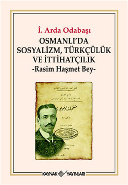 osmanli-da-sosyalizm-turkculuk-ve-ittihatcilik-rasim-hasmet-bey