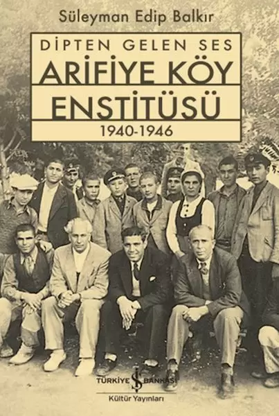 dipten-gelen-ses-arifiye-koy-enstitusu-1940-1946