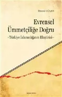 evrensel-ummetcilige-dogru-turkiye-islamciliginin-elestirisi