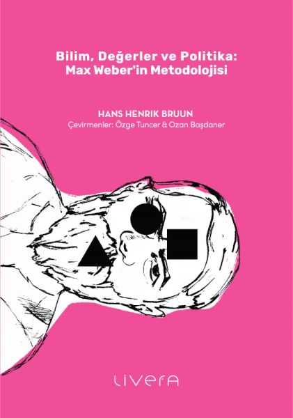 bilim-degerler-ve-politika-max-weber-in-metodolojisi