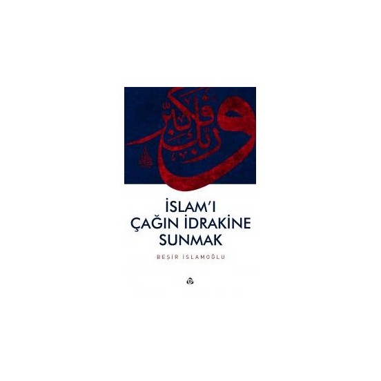 islam-i-cagin-idrakine-sunmak