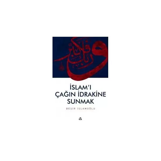 islam-i-cagin-idrakine-sunmak