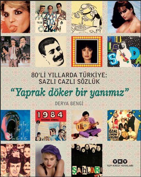 80-li-yillarda-turkiye-sazli-cazli-sozluk-yaprak-doker-bir-yanimiz