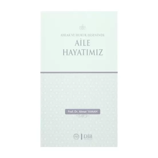 ahlak-ve-hukuk-ekseninde-aile-hayatimiz