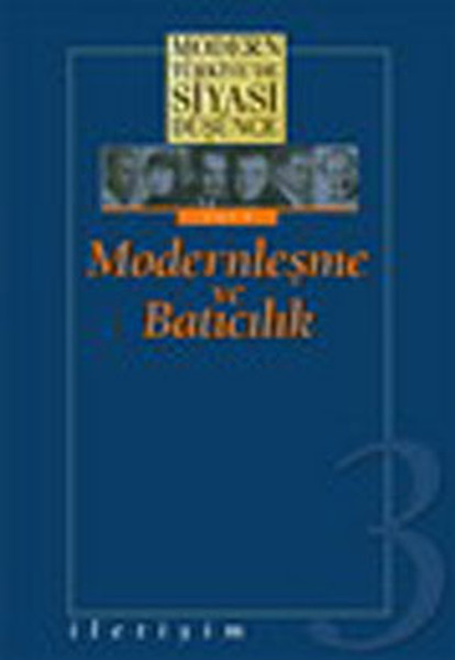 modern-turkiye-de-siyasi-dusunce-modernlesme-ve-baticilik-3-cilt-ciltli