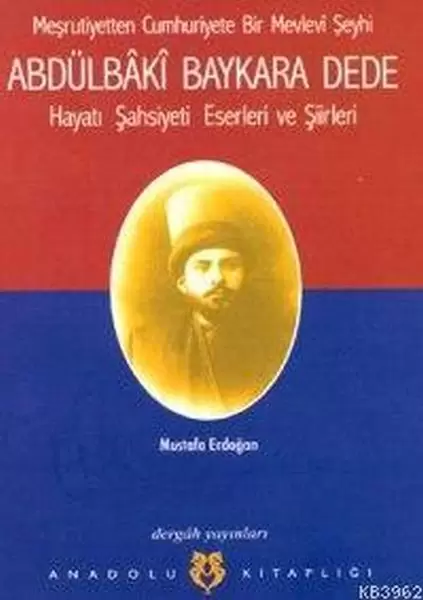 abdulbaki-baykara-dede-hayati-sahsiyeti-eserleri-ve-siirleri