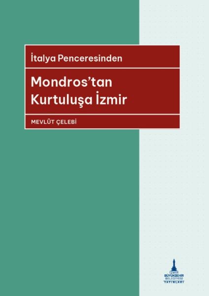 italya-penceresinden-mondros-tan-kurtulusa-izmir