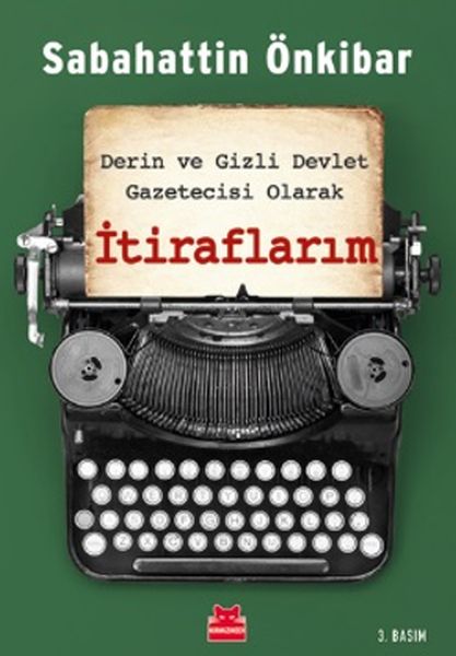 itiraflarim-derin-ve-gizli-devlet-gazetecisi-olarak