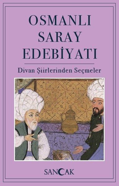 osmanli-saray-edebiyati-divan-siirlerinden-secmeler