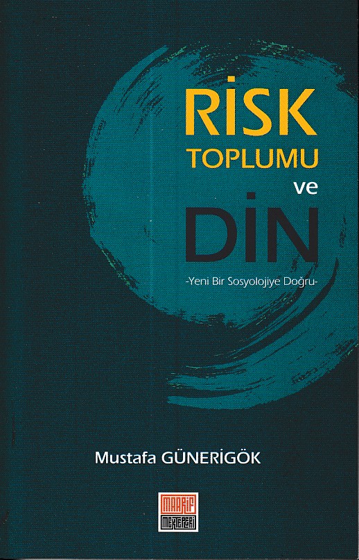 risk-toplumu-ve-din-yeni-bir-sosyolojiye-dogru