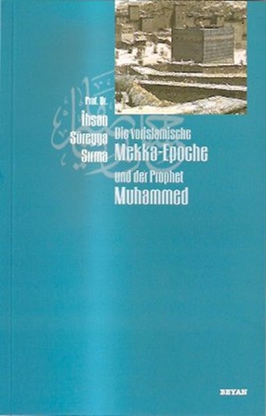 die-vorislamische-mekka-epoche-und-der-prophet-muhammed