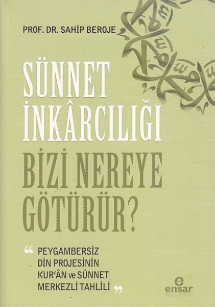 sunnet-inkarciligi-bizi-nereye-goturur