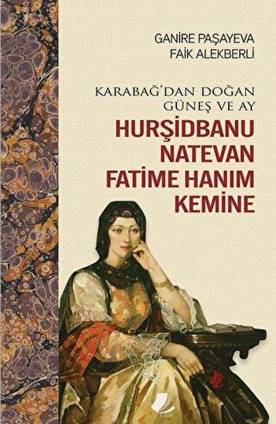 karabag-dan-dogan-gunes-ve-ay-hursidbanu-natevan-fatime-hanim-kemine