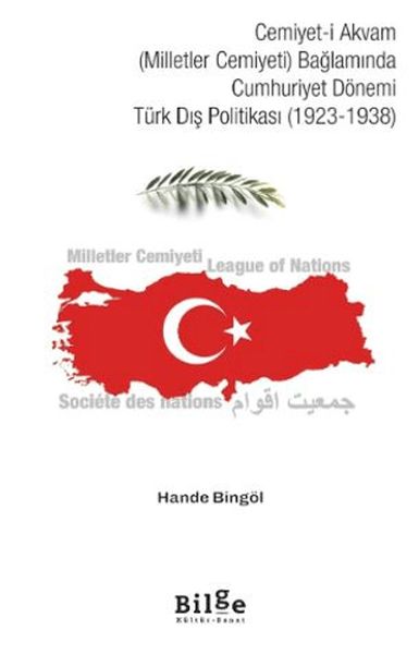 cemiyet-i-akvam-milletler-cemiyeti-baglaminda-cumhuriyet-donemi-turk-dis-politikasi-1923-1938