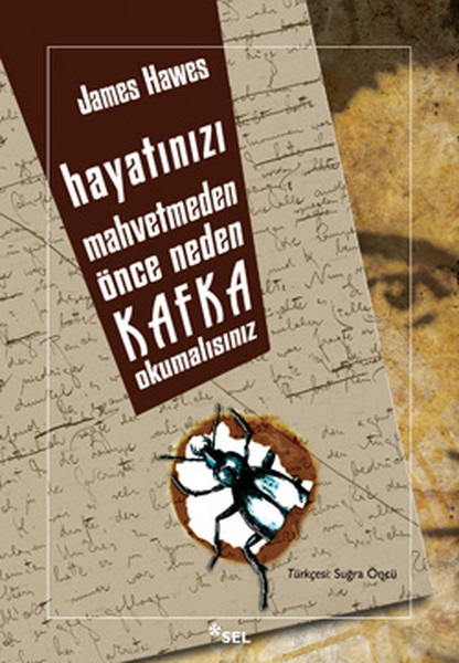 hayatinizi-mahvetmeden-once-neden-kafka-okumalisiniz