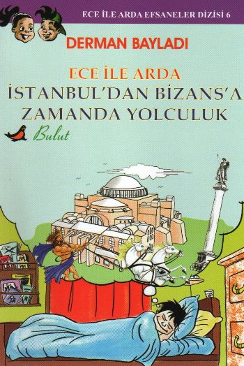 ece-ile-arda-istanbul-dan-bizans-a-zamanda-yolculuk