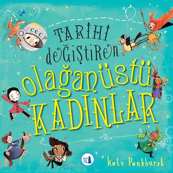 tarihi-degistiren-olaganustu-kadinlar