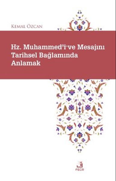 hz-muhammed-i-ve-mesajini-tarihsel-baglaminda-anlamak-226861