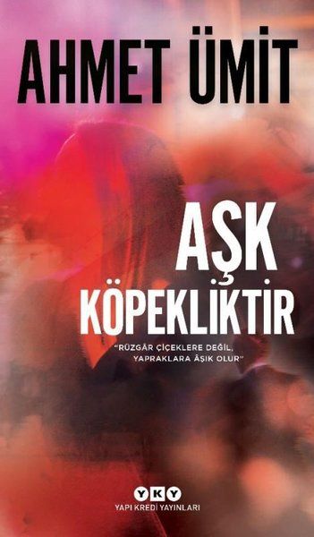 ask-kopekliktir