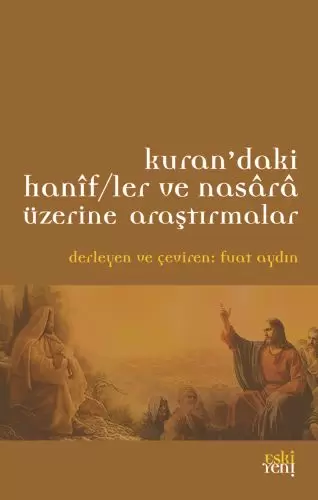kur-an-daki-hanif-ler-ve-nasara-uzerine-arastirmalar