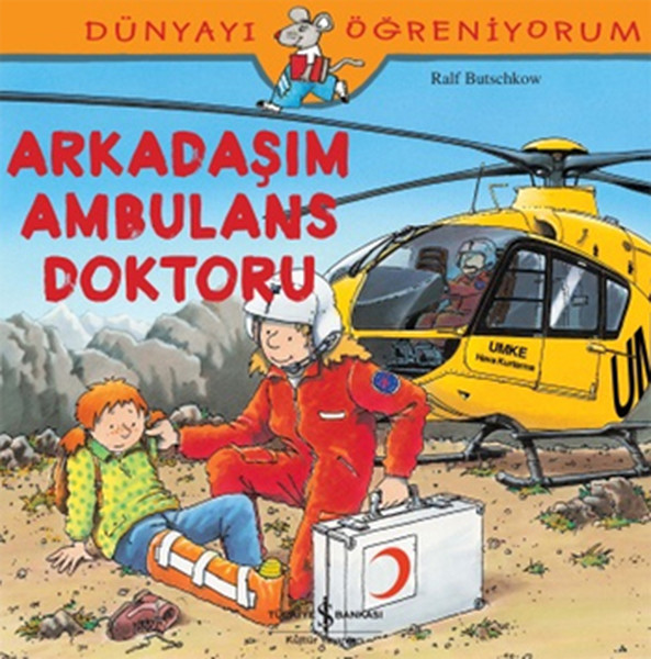 dunyayi-ogreniyorum-arkadasim-ambulans-doktoru