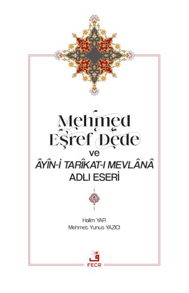 mehmed-esref-dede-ve-âyin-i-tarikat-i-mevlana-adli-eseri-226837