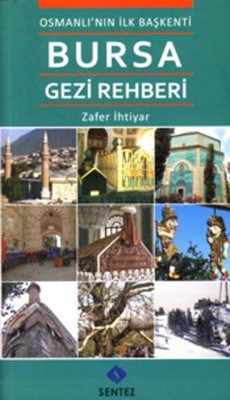 osmanli-nin-ilk-baskenti-bursa-gezi-rehberi