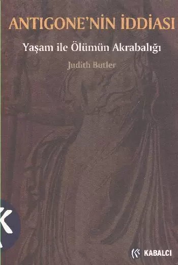 antigonenin-iddiasi-yasam-ile-olumun-akrabaligi