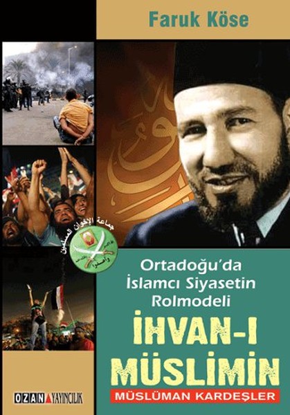 ortadogu-da-islamci-siyasetin-rolmodeli-ihvan-i-muslimin-musluman-kardesler