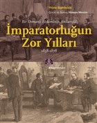 bir-osmanli-hekiminin-anilariyla-imparatorlugun-zor-yillari-1858-1878