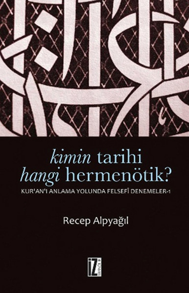 kimin-tarihi-hangi-hermenotik-kur-an-i-anlama-yolunda-felsefesi-denemeler-1