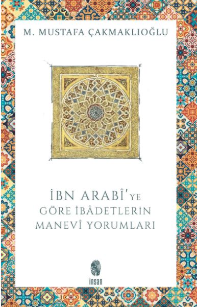 ibn-arabi-ye-gore-ibadetlerin-manevi-yorumlari