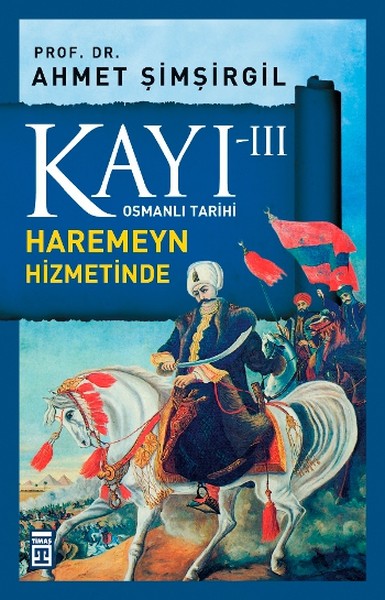 osmanli-tarihi-kayi-3-haremeyn-hizmetinde