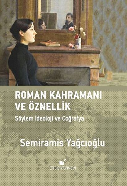 roman-kahramani-ve-oznellik-soylem-ideoloji-ve-cografya