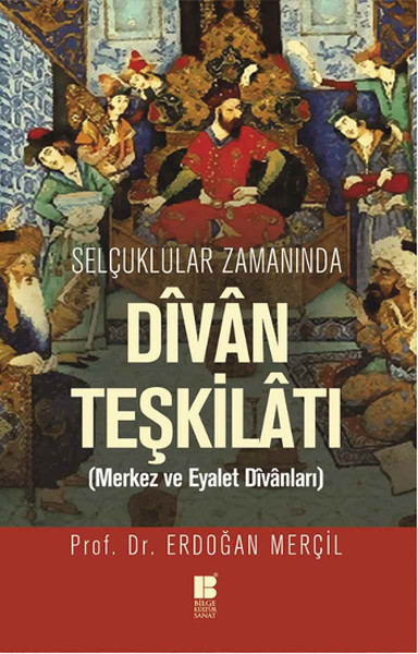 selcuklular-zamaninda-divan-teskilati-merkez-ve-eyalet-divanlari