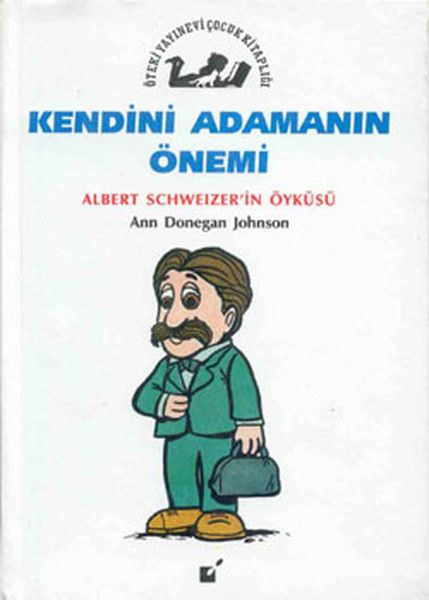 kendini-adamanin-onemi-albert-schweizer-in-oykusu