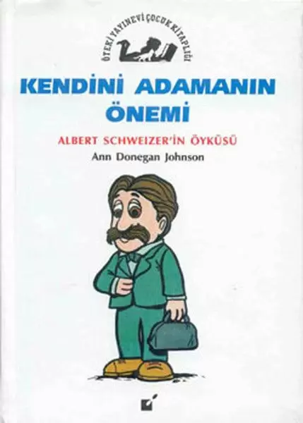 kendini-adamanin-onemi-albert-schweizer-in-oykusu