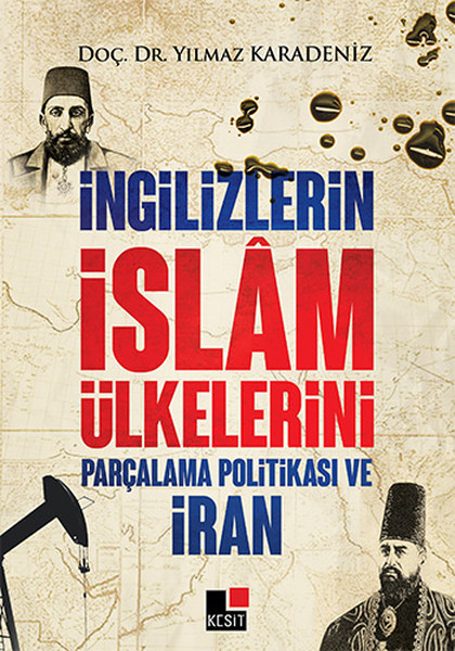 ingilizlerin-islam-ulkelerini-parcalama-politikasi-ve-iran