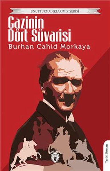 gazi-nin-dort-suvarisi-unutturmadiklarimiz-serisi