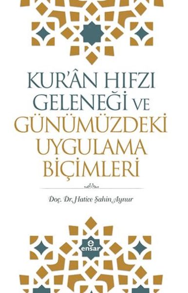 kur-an-hifzi-gelenegi-ve-gunumuzdeki-uygulama-bicimleri