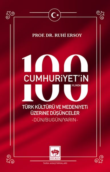 cumhuriyet-in-100-yilinda-turk-kulturu-ve-medeniyeti-uzerine-dusunceler