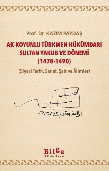 ak-koyunlu-turkmen-hukumdari-sultan-yakub-ve-donemi