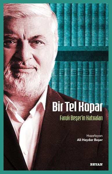 bir-tel-kopar-faruk-beser-in-hatiralari