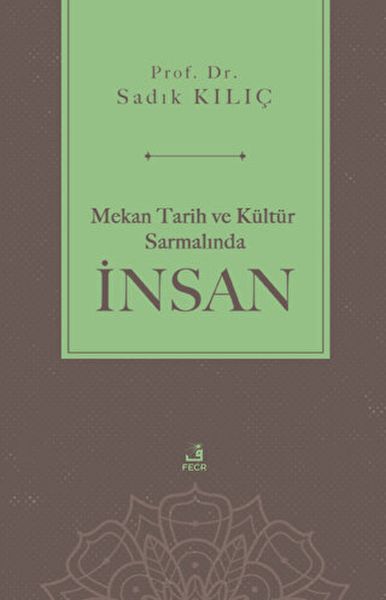 mekan-tarih-ve-kultur-sarmalinda-insan